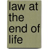 Law At The End Of Life by Unknown