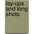 Lay-ups and Long Shots