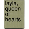 Layla, Queen of Hearts by Glenda Millard