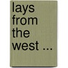 Lays From The West ... door Mary Anne Reeve