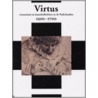 Virtus, virtuositeit en kunstliefhebbers in de Nederlanden 1500-1700 = Virtue, virtuoso, virtuosity in Netherlandish Art 1500-1700 door Onbekend