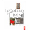 Le Corbusier In Detail door Flora Samuel