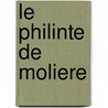 Le Philinte de Moliere door P. Fabre d'Eglantine