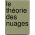 Le théorie des nuages