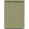 Le-Puy-En-Velay/Privas door Onbekend