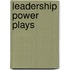 Leadership Power Plays