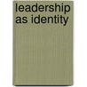 Leadership as Identity door Nancy Harding
