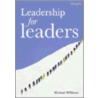 Leadership for Leaders by Michael Williams