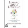 Leading Adult Learning door Eleanor Drago-Severson