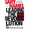 Leading The Revolution by Gary Hamel