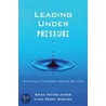 Leading Under Pressure by Lynn Perry Wooten