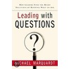Leading With Questions door Michael J. Marquardt