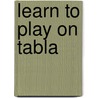 Learn To Play On Tabla door Ram Avtar