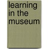 Learning In The Museum by George Hein