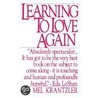 Learning to Love Again door Mel Krantzler