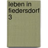 Leben in Fiedersdorf 3 by Peter Hoffmann