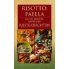 Risotto, paella en 101 andere heerlijke rijstgerechten