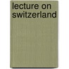 Lecture on Switzerland door William Longman