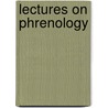 Lectures On Phrenology door George Combe