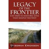 Legacy of the Frontier door Deborah Erickson