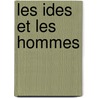 Les Ides Et Les Hommes by Andr? Beaunier