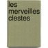 Les Merveilles Clestes