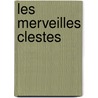Les Merveilles Clestes door Camille Flammarion