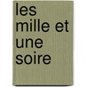 Les Mille Et Une Soire door Thomas-Simon Gueullette