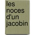 Les Noces D'Un Jacobin