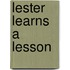 Lester Learns A Lesson