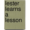 Lester Learns A Lesson door Jill Murphy