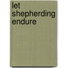 Let Shepherding Endure by Gideon M. Kressel