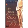 Let Your Goddess Grow! door Phd Proctor