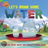 Let's Drink Some Water door Ruth Walton