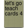 Let's Go Teach Cards 4 by Ritzuko Nakata