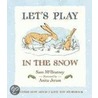 Let's Play in the Snow by Sam McBratney