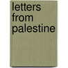 Letters From Palestine door Thomas R. Joliffe