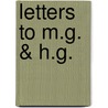 Letters To M.G. & H.G. by Lld John Ruskin