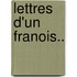 Lettres D'Un Franois..