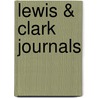 Lewis & Clark Journals by William Clarke