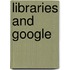 Libraries And  Google