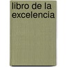 Libro de La Excelencia door Byrd Baggett