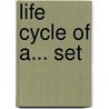 Life Cycle of A... Set door Ron Fridell