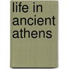 Life In Ancient Athens by Janet Shuter