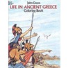 Life In Ancient Greece door Stanley Appelbaum