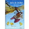 Ben ik dom?