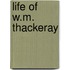 Life Of W.M. Thackeray