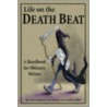 Life On The Death Beat by Jim Sheeler