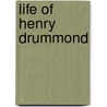 Life of Henry Drummond door Sir George Adam Smith