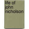 Life of John Nicholson door Lionel James Trotter